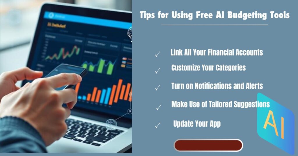 Smart Tips for Using Free AI Budgeting Tools Effectively