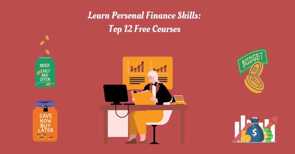 Learn Personal Finance Skills: Top 12 Free Courses
